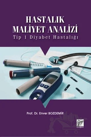 Hastalık Maliyet Analizi – Enver Özdemir – Gazi Kitabevi kitap kapağı