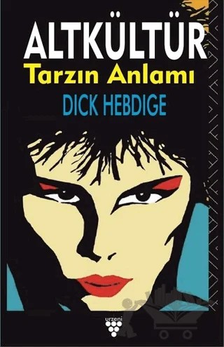 Altkültür Tarzın Anlamı – Dick Hebdige – Urzeni Yayıncılık kitap kapağı