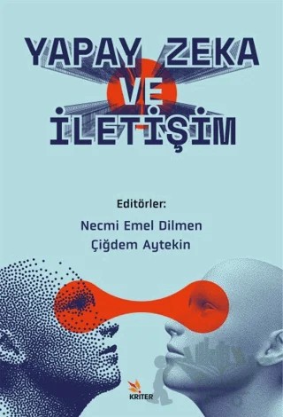 Yapay Zeka ve İletişim – Çiğdem Aytekin, Necmi Emel Dilmen – Kriter Yayınları kitap kapağı