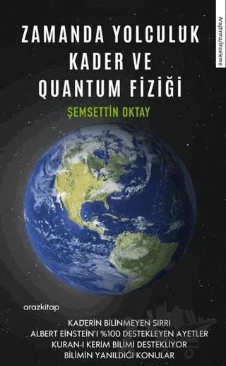 Zamanda Yolculuk Kader ve Quantum Fiziği – Şemsettin Oktay – Araz Kitap kitap kapağı