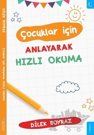 Çocuklar için Anlayarak Hızlı Okuma – Dilek Boyraz – Sola Kidz kitap kapağı