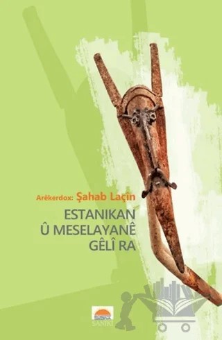 Estanekan û Meselayanê Gêlî ra – Şahab Laçin – Roşna Yayınları kitap kapağı