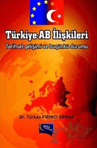 Türkiye - AB İlişkileri – Türkan Fırıncı Orman – Gece Kitaplığı kitap kapağı