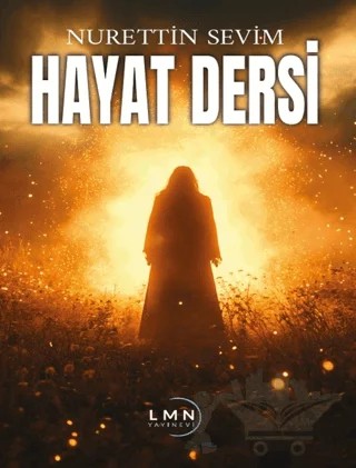 Hayat Dersi – Nurettin Sevim – Liman Yayınevi kitap kapağı