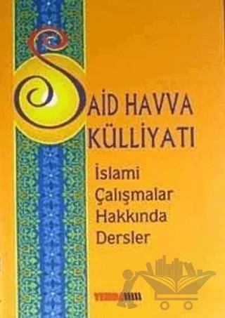 İslami Çalışmalar Hakkında Dersler – Said Havva – YENDA Yayın kitap kapağı
