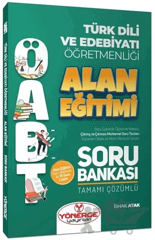 ÖABT Türk Dili ve Edebiyatı Öğretmenliği Alan Eğitimi Soru Bankası Çözümlü – İshak Atak – Yönerge Yayınları kitap kapağı