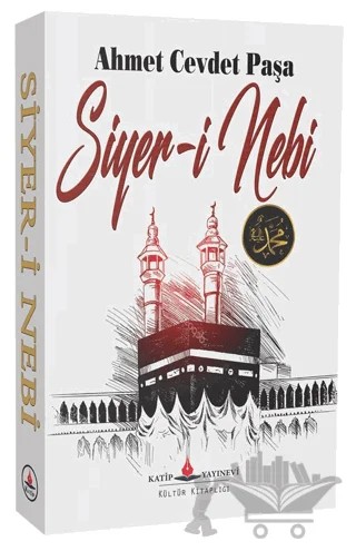 Siyer-i Nebi – Ahmet Cevdet Paşa – Katip Yayınları kitap kapağı