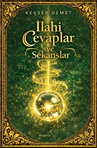 İlahi Cevaplar ve Sekanslar – Kevser Demet – Müptela Yayınları kitap kapağı
