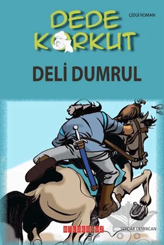 Dede Korkut - Deli Dumrul – Serdar Demircan – Bilgeoğuz Yayınları kitap kapağı