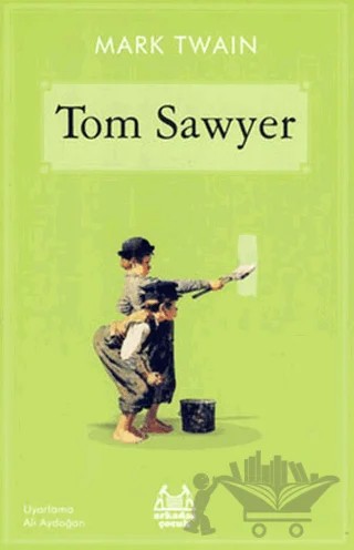 Tom Sawyer – Mark Twaın – Arkadaş Yayınları kitap kapağı