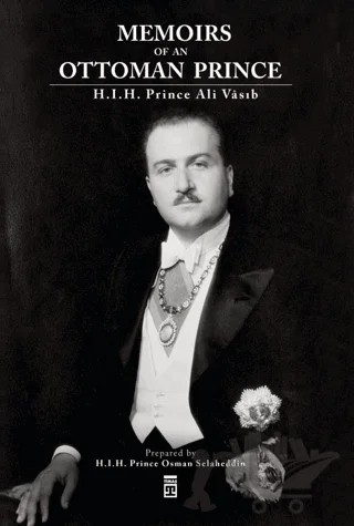 Memoirs Of An Ottoman Prince – Ali Vasıb Efendi – Timaş Publishing kitap kapağı