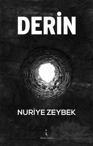 Derin – Nuriye Zeybek – İkinci Adam Yayınları kitap kapağı