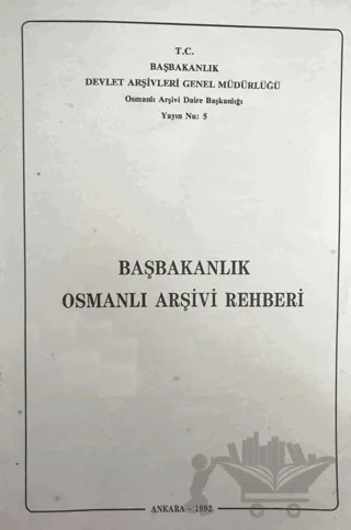 Başbakanlık Osmanlı Arşivi Rehberi – Kolektif – Devlet Arşivleri Genel Müdürlüğü kitap kapağı