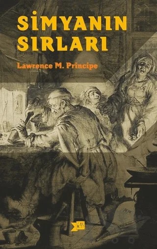 Simyanın Sırları – L. E. Principe – Altıkırkbeş Yayınları kitap kapağı