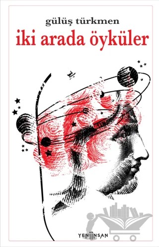 İki Arada Öyküler – Gülüş Türkmen – Yeni İnsan Yayınevi kitap kapağı