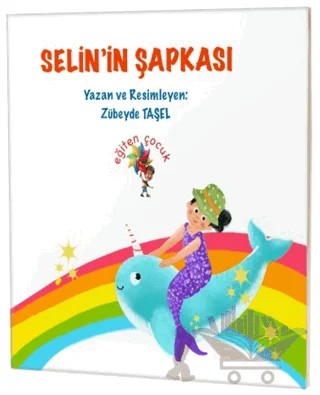 Selin’in Şapkası – Zübeyde Taşel – Eğiten Kitap kitap kapağı