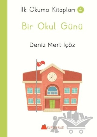 Bir Okul Günü – Deniz Mert İçöz – Kumdan Kale kitap kapağı