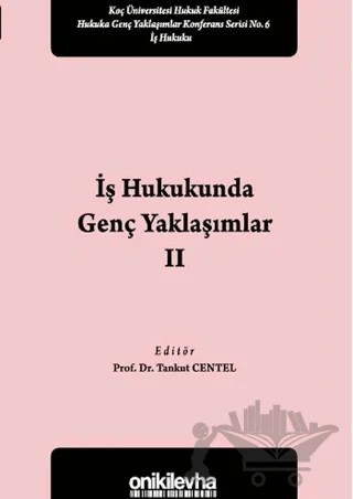 İş Hukukunda Genç Yaklaşımlar 2 – Kolektif – On İki Levha Yayınları kitap kapağı