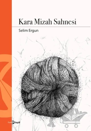 Kara Mizah Sahnesi – Selim Ergün – Hayal Yayınları kitap kapağı