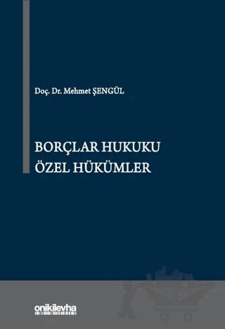 Borçlar Hukuku Özel Hükümler – Mehmet Şengül – On İki Levha Yayınları kitap kapağı