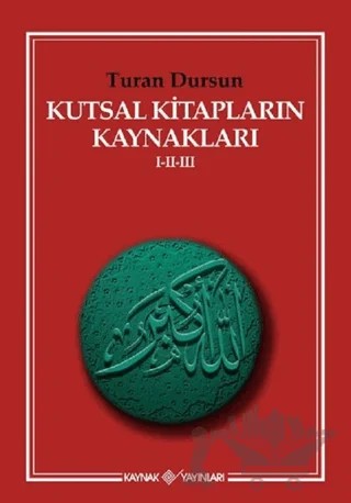 Kutsal Kitapların Kaynakları 1-2-3 – Turan Dursun – Kaynak Yayınları kitap kapağı