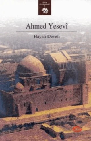 Ahmed Yesevi – Hayati Develi – Şule Yayınları kitap kapağı