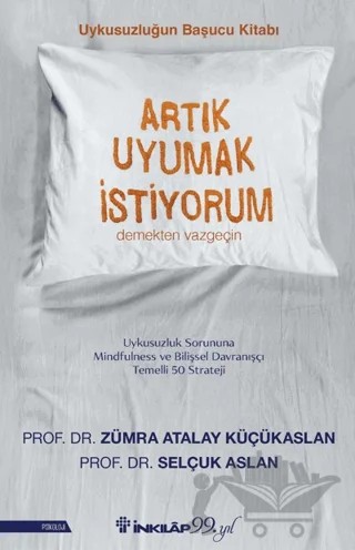 Artık Uyumak İstiyorum – Zümra Atalay Küçükaslan, Selçuk Aslan – İnkılap Kitabevi kitap kapağı