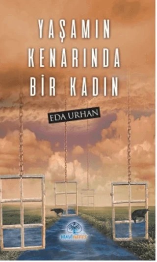 Yaşamın Kenarında Bir Kadın – Eda Urhan – Mavi Nefes Yayınları kitap kapağı