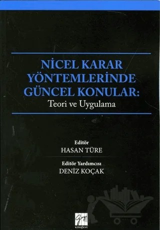 Nicel Karar Yöntemlerinde Güncel Konular – Hasan Türe – Gazi Kitabevi kitap kapağı