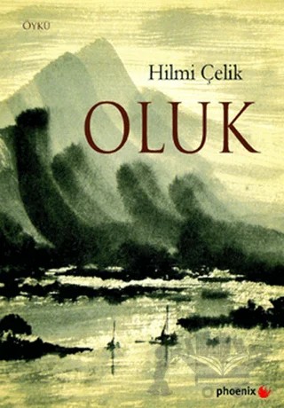 Oluk – Hilmi Çelik – Phoenix Yayınevi kitap kapağı