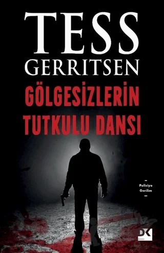 Gölgesizlerin Tutkulu Dansı – Tess Gerritsen – Doğan Kitap kitap kapağı