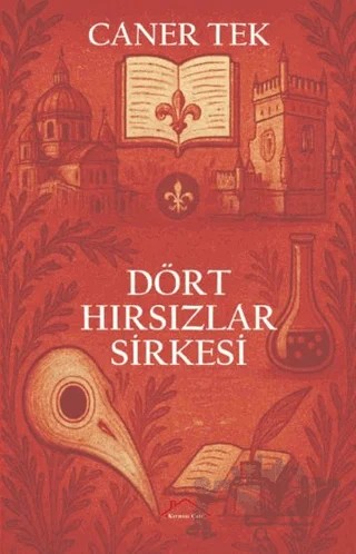 Dört Hırsızlar Sirkesi – Caner Tek – Kırmızı Çatı Yayınları kitap kapağı