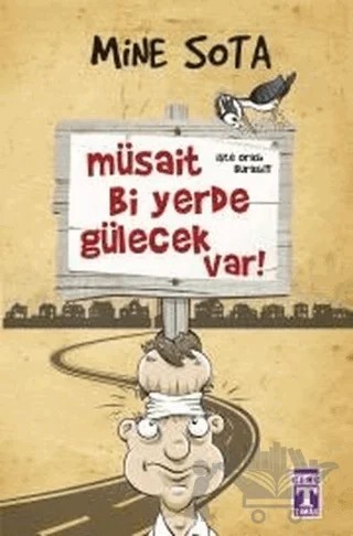 Müsait Bi Yerde Gülecek Var! – Mine Sota – Genç Timaş kitap kapağı