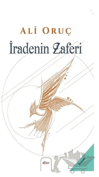 İradenin Zaferi – Ali Oruç – Sitav Yayınevi kitap kapağı