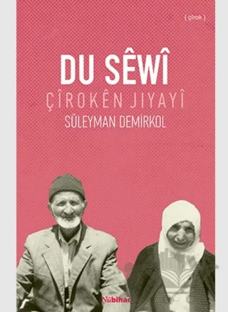Du Sewi - Çîroken Jiyayi – Süleyman Demirkol – Nubihar Yayınları kitap kapağı