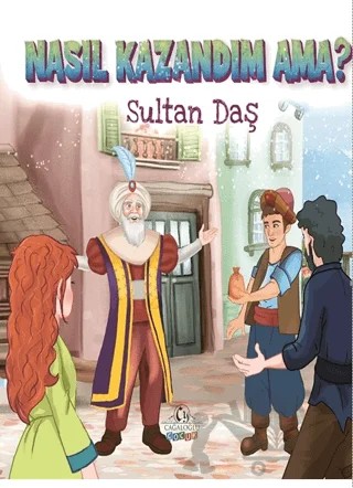 Nasıl Kazandım Ama? – Sultan Daş – Cağaloğlu Yayınevi kitap kapağı