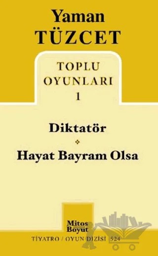 Toplu Oyunları 1 - Diktatör - Hayat Bayram Olsa – Yaman Tüzcet – Mitos Boyut Yayınları kitap kapağı