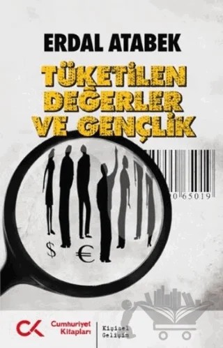 Tüketilen Değerler ve Gençlik – Erdal Atabek – Cumhuriyet Kitapları kitap kapağı