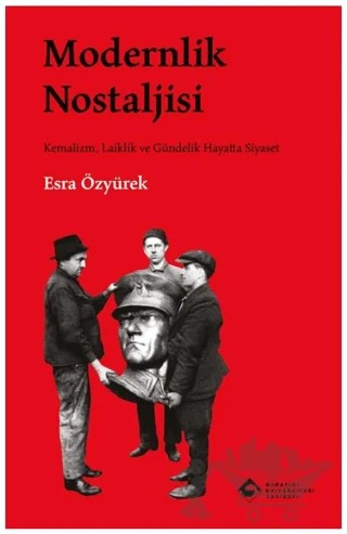 Modernlik Nostaljisi – Esra Özyürek – Boğaziçi Üniversitesi Yayınevi kitap kapağı