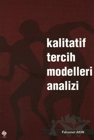 Kalitatif Tercih Modelleri Analizi – Fahamet Akın – Ekin Basım Yayın kitap kapağı