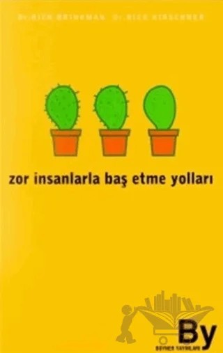 Zor İnsanlarla Baş Etme Yolları – Rick Brinkman – Boyner Yayınları kitap kapağı
