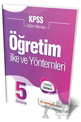 2020 KPSS Eğitim Bilimleri Öğretim İlke ve Yöntemleri 5 Deneme Çözümlü – Kolektif – Uzman Kariyer Yayınları kitap kapağı
