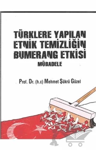 Türklere Yapılan Etnik Temizliğin Bumerang Etkisi Mübadele – Mehmet Şükrü Güzel – Sonçağ Yayınları kitap kapağı
