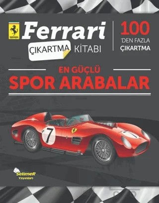 En Güçlü Spor Arabalar - Ferrari Çıkartma Kitabı – Kolektif – Selimer Yayınları kitap kapağı