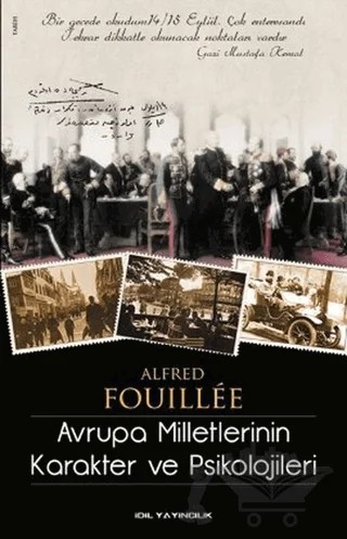 Avrupa Milletlerinin Karakter ve Psikolojileri – Alfred Fouillee – İdil Yayınları kitap kapağı