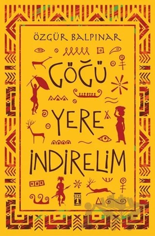 Göğü Yere İndirelim – Özgür Balpınar – Genç Timaş kitap kapağı