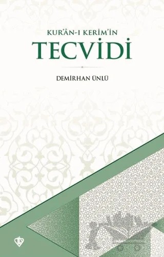 Kur'an-ı Kerimin Tecvidi – Demirhan Ünlü – Türkiye Diyanet Vakfı Yayınları kitap kapağı