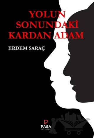 Yolun Sonundaki Kardan Adam – Erdem Saraç – Paşa Yayınları kitap kapağı