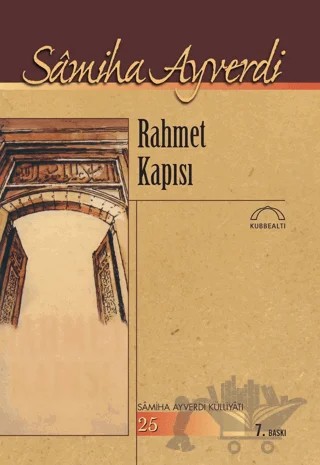 Rahmet Kapısı – Samiha Ayverdi – Kubbealtı Neşriyatı Yayıncılık kitap kapağı