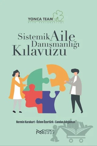 Sistemik Aile Danışmanlığı Kılavuzu – Nermin Karakurt, Özlem Özertürk, Candan Adıyaman – Nerka Grup kitap kapağı